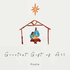 Greatest Gift of All - Single by Poete album reviews, ratings, credits