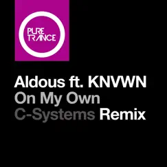 On My Own (feat. KNVWN) [C - Systems Remix] Song Lyrics