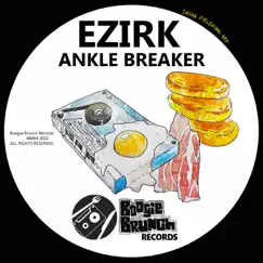 Ankle Breaker - Single by Ezirk album reviews, ratings, credits