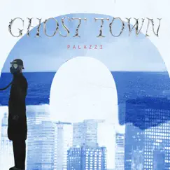 Ghost Town - Single by Palazzi album reviews, ratings, credits