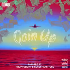 Goin Up (feat. Phopho8ight & Rosecrans Tone) - Single by Biggreg album reviews, ratings, credits