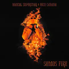 Somos Fire - Single by Maicol Superstar & Nico Canada album reviews, ratings, credits