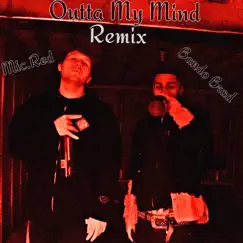 Outta my mind (feat. Bandobrad) [Remix] Song Lyrics