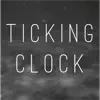 Ticking Clock - Single album lyrics, reviews, download