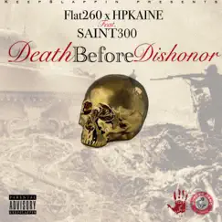 Death Before Dishonor (feat. Hpkaine & Saint300) - Single by Flat260 album reviews, ratings, credits