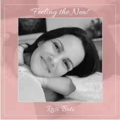 Feeling the New - Single by Rosi Botí album reviews, ratings, credits