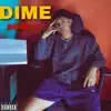 DIME - Single album lyrics, reviews, download