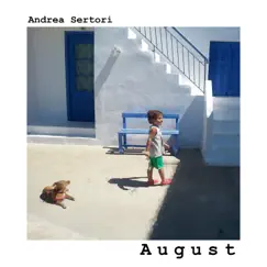 August - Single by Andrea Sertori album reviews, ratings, credits