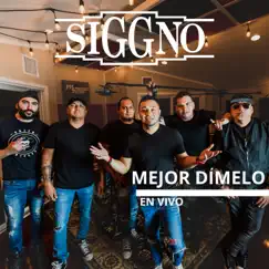 Mejor Dímelo (En Vivo) - Single by Siggno album reviews, ratings, credits