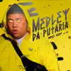 Medley da Putaria - Single album lyrics, reviews, download