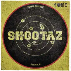 Shootaz - Single by Yomi album reviews, ratings, credits