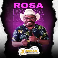 Rosa - Single by Jordão o Cowboy do Brasil album reviews, ratings, credits