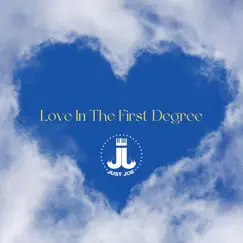 Love in the First Degree - Single by Just Joe album reviews, ratings, credits