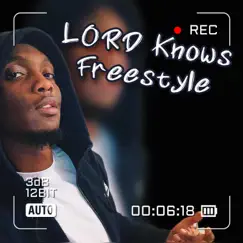 LORD Knows Freestyle Song Lyrics