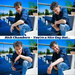 You're a Nice Guy But... - Single by Rich Chambers album reviews, ratings, credits