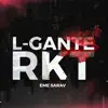 L-Gante Rkt (Remix) - Single album lyrics, reviews, download