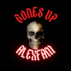 Bones Up - Single by AlexFam album reviews, ratings, credits