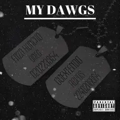 My Dawgs (G - Mix) [feat. GG Extendo] - Single by Fazo Huncho album reviews, ratings, credits