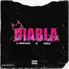 Diabla (feat. E Montana) - Single album lyrics, reviews, download
