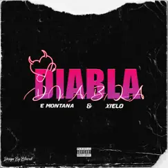 Diabla (feat. E Montana) Song Lyrics