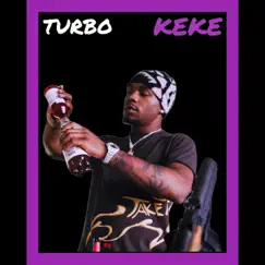 Keke - Single by Turbo Da Plug album reviews, ratings, credits