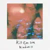 Kill Em With Kindness - Single album lyrics, reviews, download