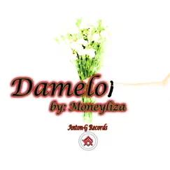 Damelo - Single by Moneyliza album reviews, ratings, credits