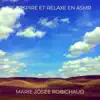 Je Respire et Relaxe en ASMR album lyrics, reviews, download