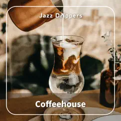 Coffeehouse by Jazz Drippers album reviews, ratings, credits