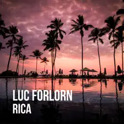Rica - EP by Luc Forlorn album reviews, ratings, credits