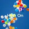 High On - Single album lyrics, reviews, download