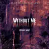 Without Me (Sturdy Mix) - Single album lyrics, reviews, download