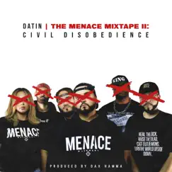 The Menace Mixtape II: Civil Disobedience by Datin & Dax Hamma album reviews, ratings, credits