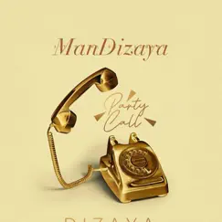 Party Call - Single by Man Dizaya album reviews, ratings, credits