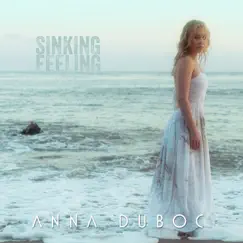 Sinking Feeling - Single by Anna Duboc album reviews, ratings, credits