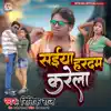 Saiyan Hardam Karela - Single album lyrics, reviews, download