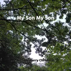 My Son My Son - Single by Text Me Merry Christmas album reviews, ratings, credits