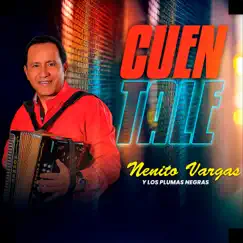 Cuéntale - Single by Nenito Vargas y los Plumas Negras album reviews, ratings, credits