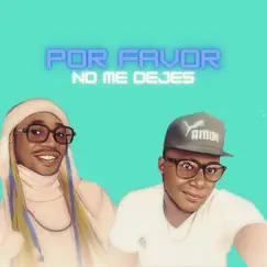 Por Favor No Me Dejes - Single by Teyno El Rey Del Marroneo album reviews, ratings, credits