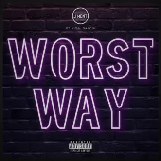 Download Worst Way (feat. Vidal Garcia) J Mont MP3