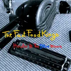 Howlin' At the Blue Moon - Single by The Fast Food Kings album reviews, ratings, credits