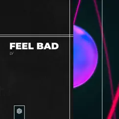 Feel Bad - Single by LV album reviews, ratings, credits