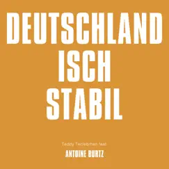 Deutschland isch stabil (feat. Antoine Burtz) - Single by Teddy Teclebrhan album reviews, ratings, credits