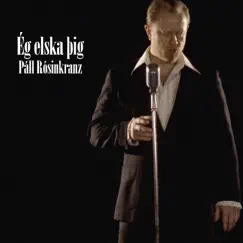 Ég Elska Þig - Single by Pall Rosinkranz album reviews, ratings, credits