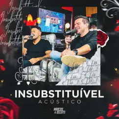 Insubstituível (Acústico) - Single by Marcos & Belutti album reviews, ratings, credits