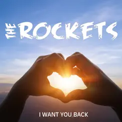 I Want You Back - Single by The Rockets album reviews, ratings, credits