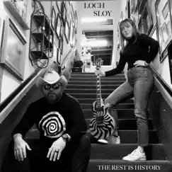 The Rest Is History - Single by Loch Sloy album reviews, ratings, credits