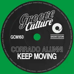 Keep Moving - Single by Corrado Alunni album reviews, ratings, credits