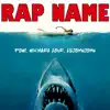 Rap Name - Single album lyrics, reviews, download