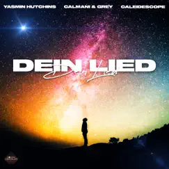 Dein Lied - Single by Yasmin Hutchins, Calmani & Grey & CALEIDESCOPE album reviews, ratings, credits